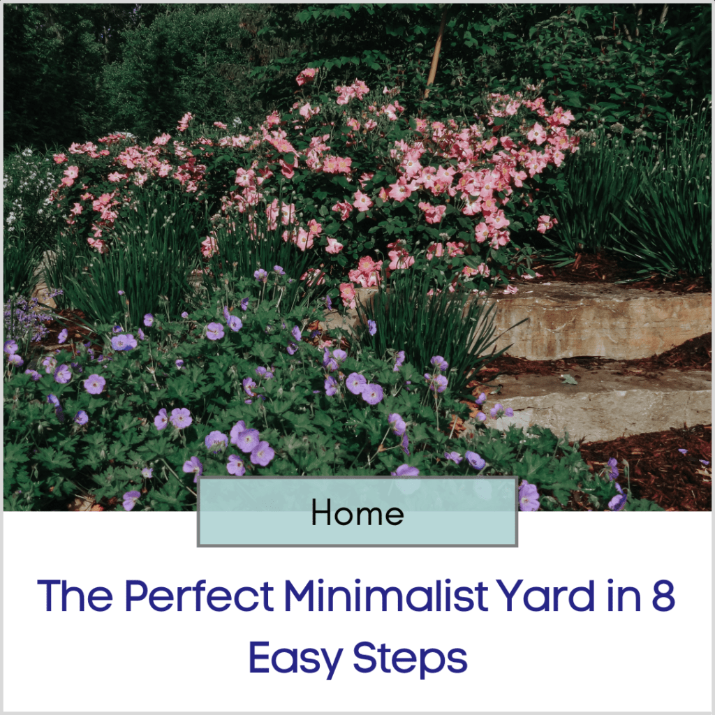 Photo link to an article titled "The Perfect Minimalist Yard in 8 Easy Steps"