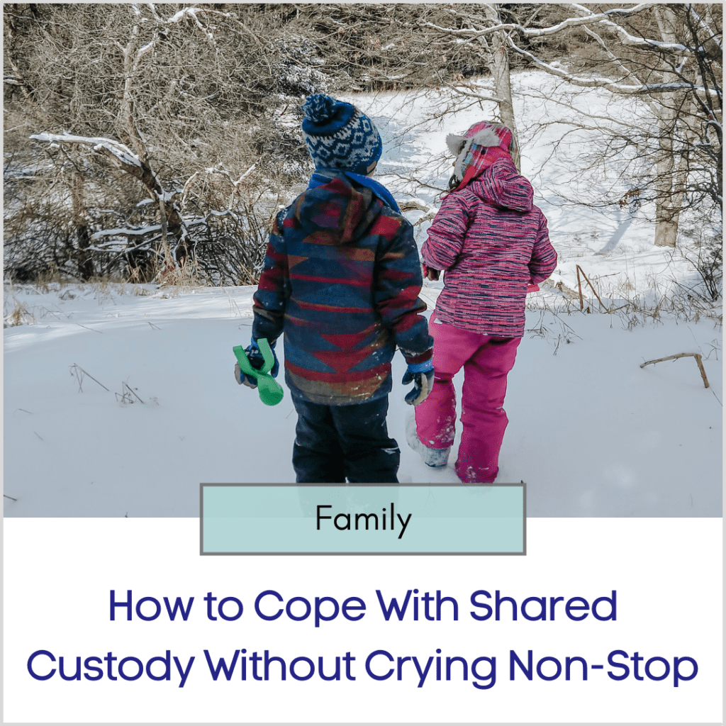 Photo link to an article titled "How to Cope With Shared Custody Without Crying Non-Stop"