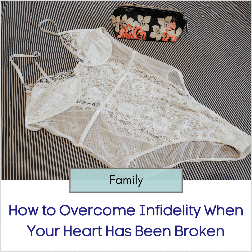 Photo link to an article titled "How to Overcome Infidelity When Your Heart Has Been Broken"